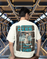 Every Person Dies But Not Every One Truly Lives | Oversized T-Shirt