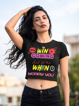 The Win is Coming, Don't let the When Worry you | Graphic T-Shirt