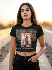 They Called Me Difficult, I called it Standards | Graphic T-Shirt