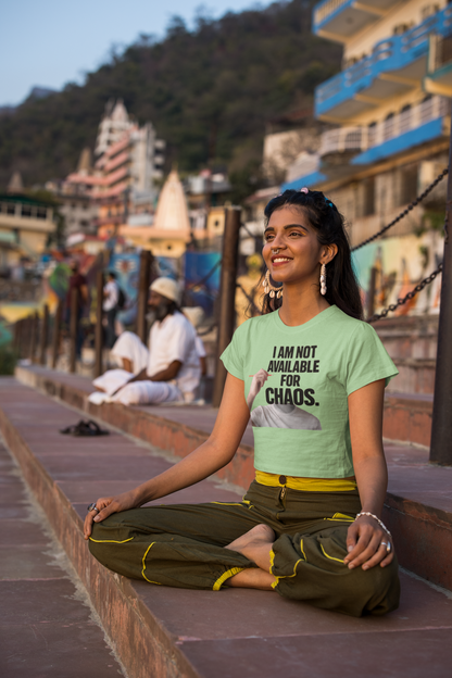 I Am Not Available For Chaos | Crop Top